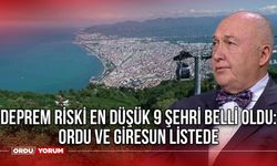 Ercan: Ordu, Giresun, Trabzon, Artvin, Rize, Samsun, Sinop, Kastamonu ve Zonguldak Depremden Uzak Şehirlerimiz