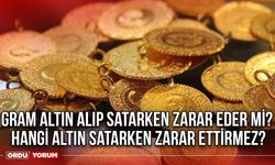 Gram altın alıp satarken zarar eder mi? Hangi altın satarken zarar ettirmez? 2024