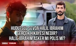 Hudutsuz Sevda Halil İbrahim gerçek hikayesi nedir? Halil İbrahim asker mi polis mi?