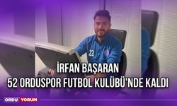 İrfan Başaran 52 Orduspor Futbol Kulübü'nde Kaldı