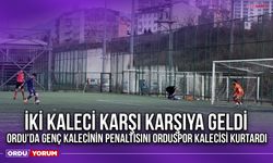 İki Kaleci Karşı Karşıya Geldi, Ordu'da Genç Kalecinin Penaltısını Orduspor Kalecisi Kurtardı