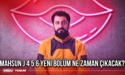 Mahsun J 4 5 6 yeni bölüm ne zaman çıkacak?