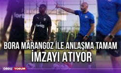 Bora Marangoz İle Anlaşma Tamam, İmzayı Atıyor