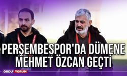 Perşembespor'da Dümene Mehmet Özcan Geçti