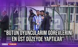 ''Bütün Oyuncularım Görevlerini En Üst Düzeyde Yaptılar''