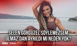 Selen Görgüzel Söylemezsem Olmaz'dan ayrıldı mı neden yok?