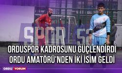 Orduspor Kadrosunu Güçlendirdi, Ordu Amatörü'nden İki İsim Geldi