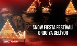 Snow Fiesta Festivali Ordu'ya geliyor