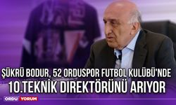 Şükrü Bodur 52 Orduspor Futbol Kulübü'nde 10.Teknik Direktörünü Arıyor