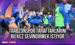 Trabzonspor Taraftarlarını Bu Kez Sevindirmek İstiyor