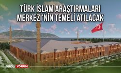 Türk İslam Araştırmaları Merkezi'nin temeli atılacak