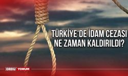 Türkiye'de idam cezası ne zaman kaldırıldı?