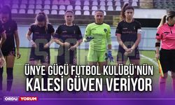 Ünye Gücü Futbol Kulübü'nün Kalesi Güven Veriyor