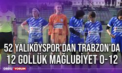 52 Yalıköyspor'dan Trabzon'da 12 Gollük Mağlubiyet 0-12