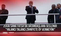 Zekai Sana Fatsa'da Vatandaşlara Seslendi: "Yalancı Talancı Zihniyete Oy Vermeyin!"