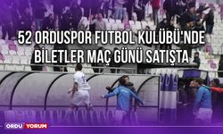 52 Orduspor Futbol Kulübü'nde Biletler Maç Günü Satışta