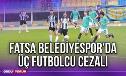 Fatsa Belediyespor'da Üç Futbolcu Cezalı