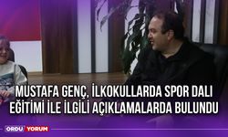 Mustafa Genç, İlkokullarda Spor Dalı Eğitimi İle İlgili Açıklamalarda Bulundu