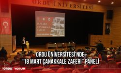 Ordu Üniversitesi’nde “18 Mart Çanakkale Zaferi” Paneli