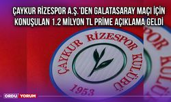 Çaykur Rizespor A.Ş.'den Galatasaray Maçı İçin Konuşulan 1.2 Milyon TL Prime Açıklama Geldi