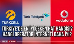 Türkiye'de en iyi çeken hat hangisi? Hangi operatör interneti daha iyi?