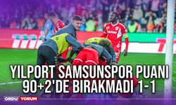 Yılport Samsunspor Puanı 90+2'de Bırakmadı 1-1