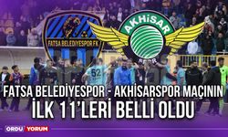 Fatsa Belediyespor - Akhisarspor Maçının İlk 11’leri Belli Oldu
