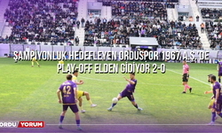 Şampiyonluk Hedefleyen Orduspor 1967 A.Ş.’de Play-Off Elden Gidiyor 2-0