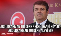 Abdurrahman Tutdere nereli hangi köylü? Adıyaman Belediye Başkanı Abdurrahman Tutdere alevi mi?