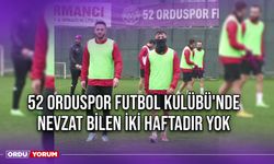 52 Orduspor Futbol Kulübü'nde Nevzat Bilen İki Haftadır Yok