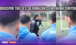 Orduspor 1967 A.Ş.'de Ramazan Çelik Takıma Isınıyor