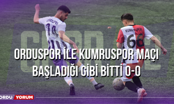 Orduspor ile Kumruspor Maçı Başladığı Gibi Bitti 0-0