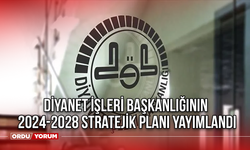 Diyanet İşleri Başkanlığının 2024-2028 Stratejik Planı yayımlandı