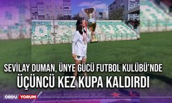 Sevilay Duman, Ünye Gücü Futbol Kulübü'nde Üçüncü Kez Kupa Kaldırdı
