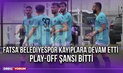 Fatsa Belediyespor Kayıplara Devam Etti, Play-Off Şansı Bitti