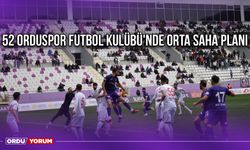 52 Orduspor Futbol Kulübü'nde Orta Saha Planı