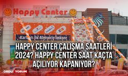 Happy Center çalışma saatleri 2024? Happy Center saat kaçta açılıyor kapanıyor?
