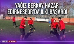 Yağız Berkay Hazar, Edirnespor'da İlki Başardı