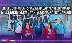 Ordulu Sporcular Sivas'ta Madalyaları Bırakmadı, Milli Takım Seçme Yarışlarına Katılacaklar