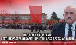 OBB’den İlk Açıklama: Atatürk Posterini Kasıtlı Unuttularsa Cezası Ağır Olur