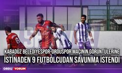 Kabadüz Belediyespor-Orduspor Maçının Görüntülerine İstinaden 9 Futbolcudan Savunma İstendi