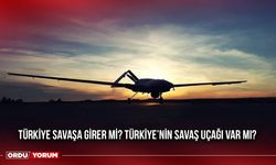 Türkiye Savaşa Girer Mi? Türkiye’nin Savaş Uçağı Var Mı?