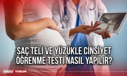 Saç teli ve yüzükle cinsiyet öğrenme testi nasıl yapılır?