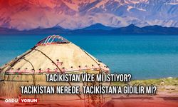 Tacikistan Vize Mi İstiyor? Tacikistan Nerede, Tacikistan’a Gidilir Mi?