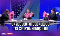 Ünye Gücü Futbol Kulübü TRT Spor'da Konuşuldu