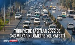 Türkiye'de Taşıtlar 2022'de 343 Milyar Kilometre Yol Katetti