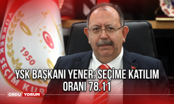YSK Başkanı Yener: Seçime Katılım Oranı 78.11