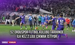 52 Orduspor Futbol Kulübü Tarihinde İlk Kez 2.Lige Çıkmak İstiyor