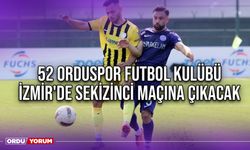 52 Orduspor Futbol Kulübü İzmir'de Sekizinci Maçına Çıkacak