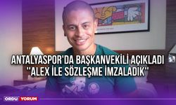 Antalyaspor'da Başkanvekili Açıkladı ''Alex İle Sözleşme İmzaladık''